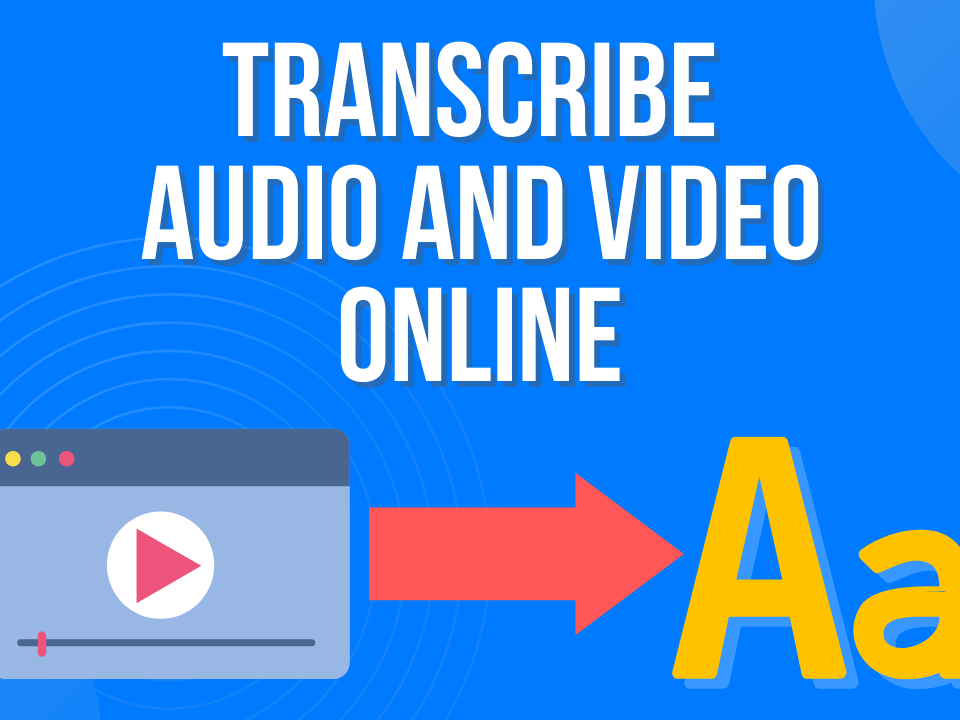 Convert Audio and Video Files into Written Documents